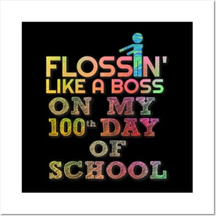 100 Day of School Flossin Like Boss Posters and Art